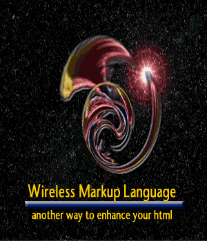 Wireless Markup Language - another way to enhance your html